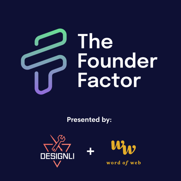The Founder Factor, a series from Designli and Word of Web