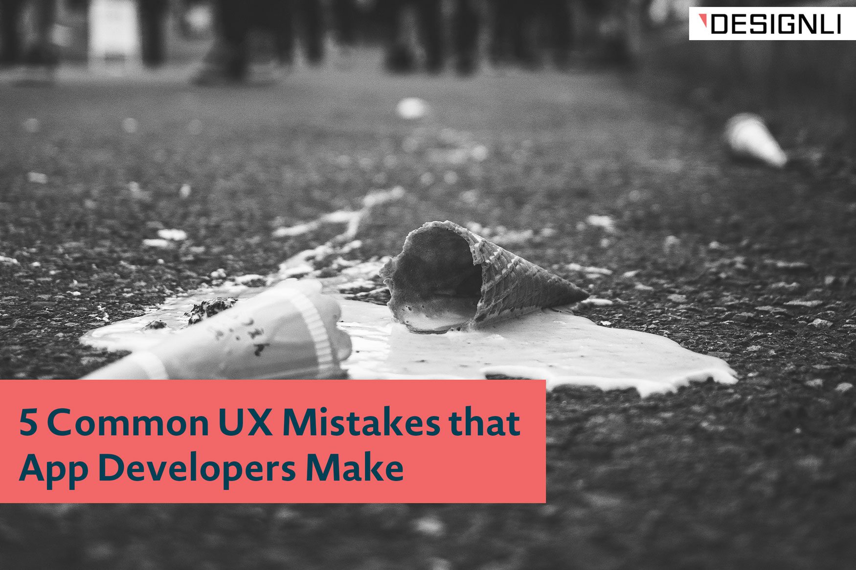 5 Common UX Mistakes that App Developers Make