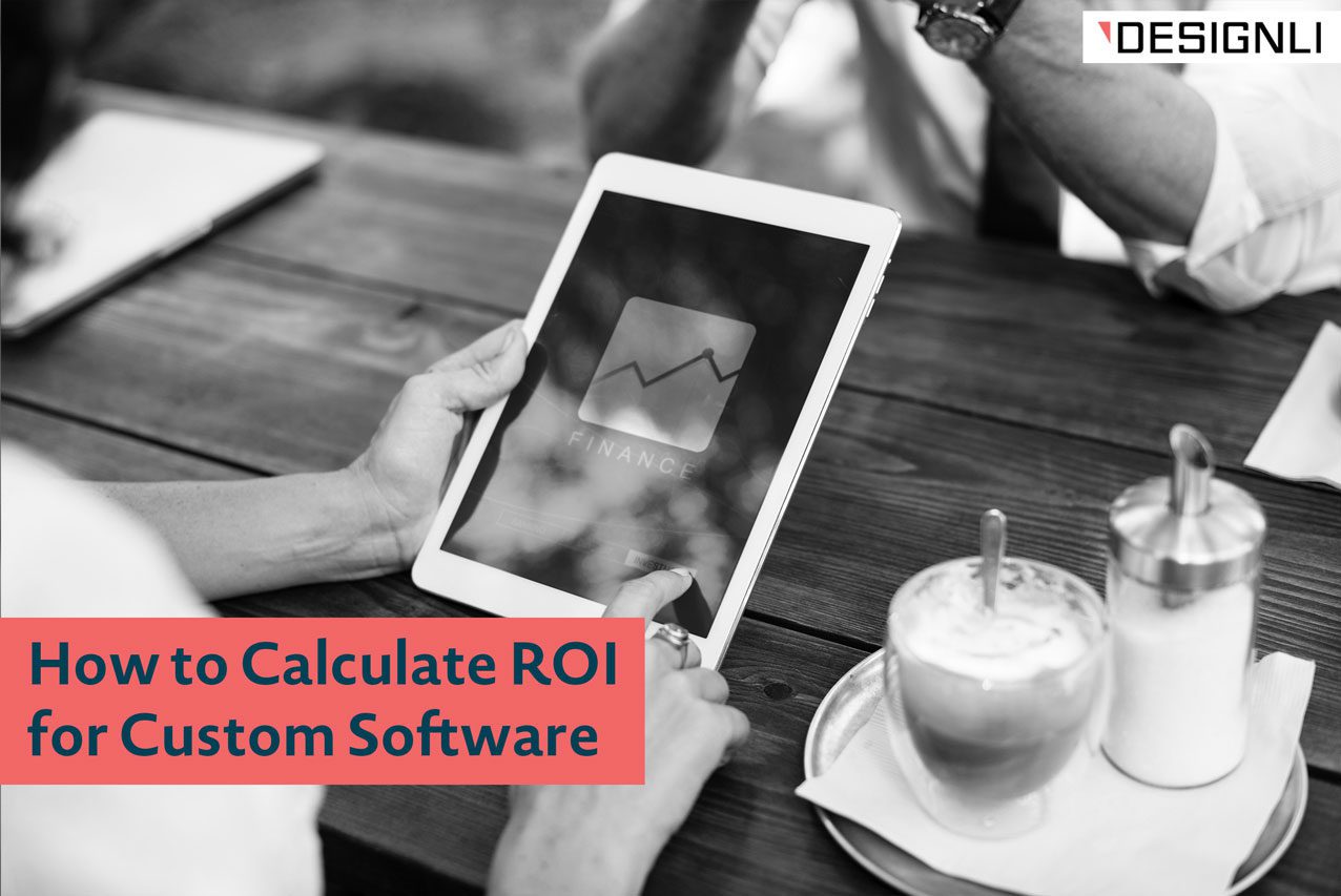 How to Calculate ROI for Custom Software
