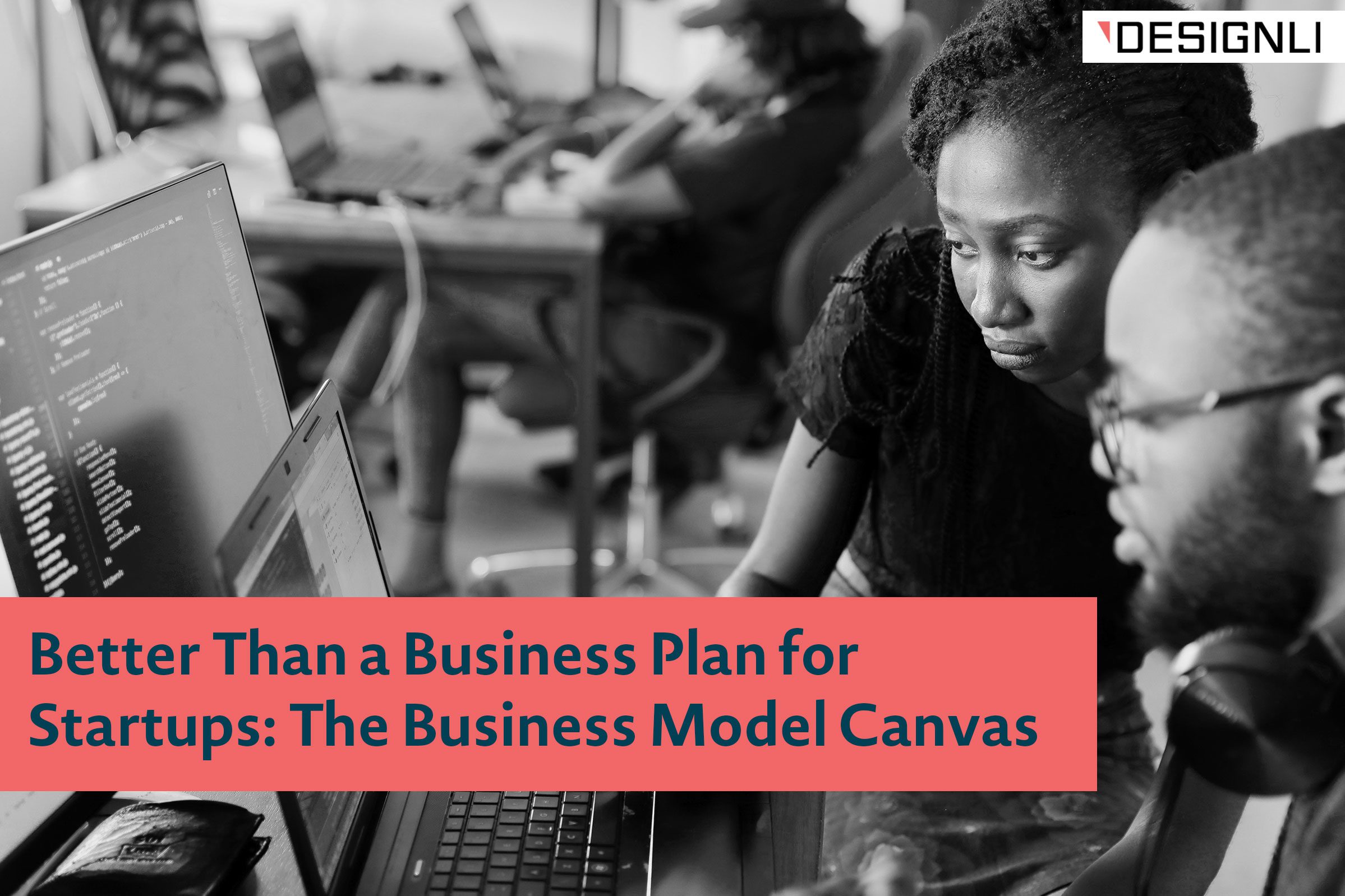 Better Than a Business Plan for Startups: The Business Model Canvas