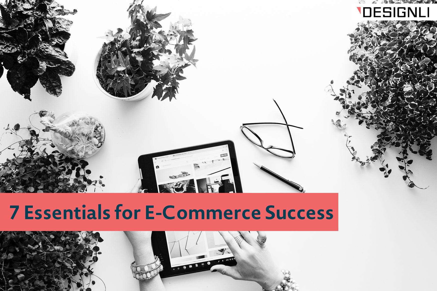 7 Essentials for E-Commerce Success