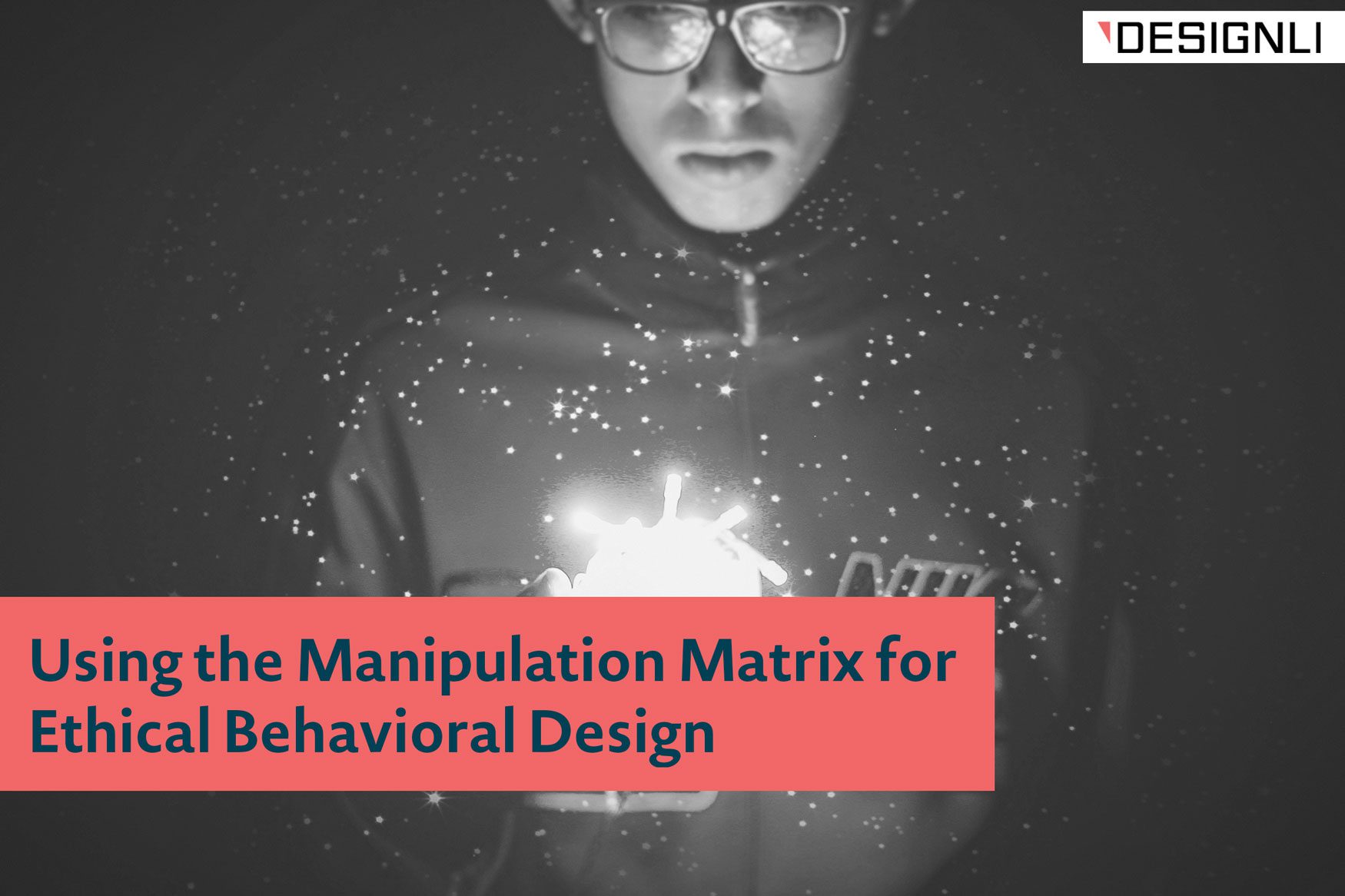 Using the Manipulation Matrix for Ethical Behavioral Design