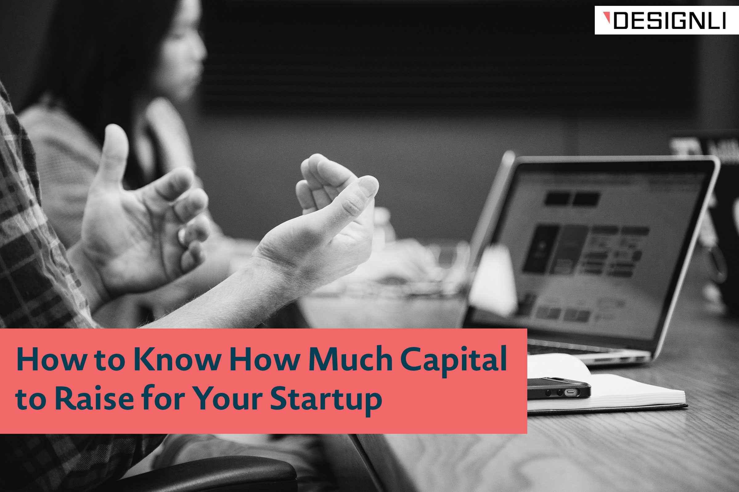 How to Know How Much Capital to Raise for Your Startup