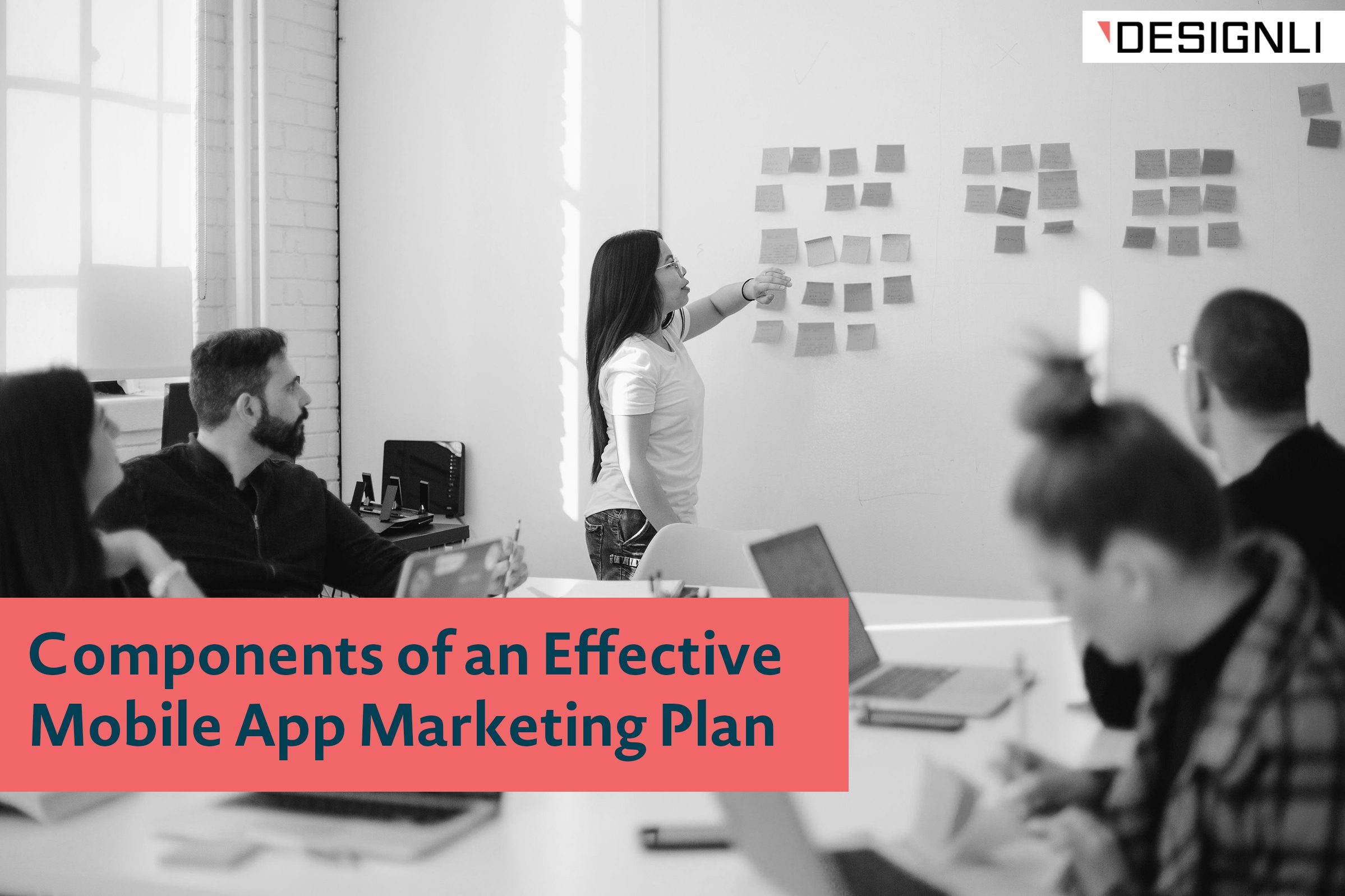 Components of an Effective Mobile App Marketing Plan