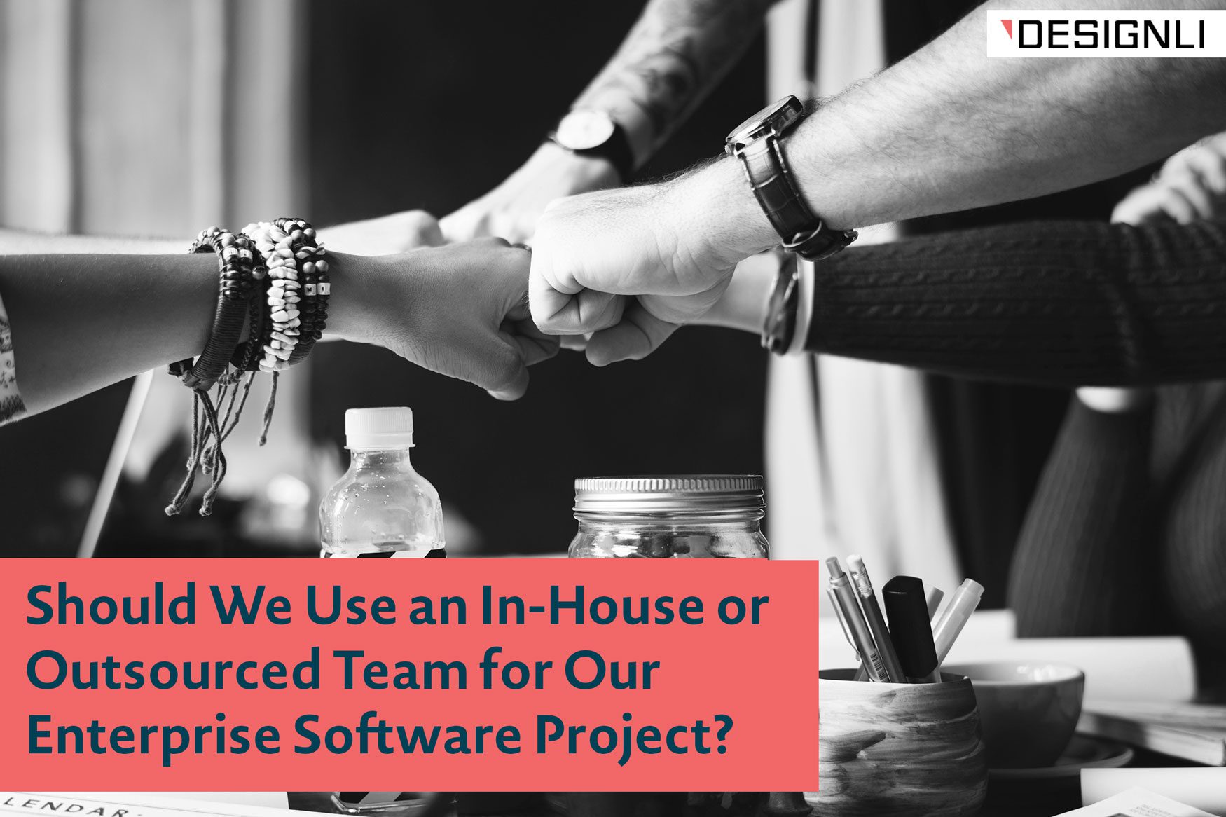 In-House Vs. Outsourced Teams for Enterprise Software Projects