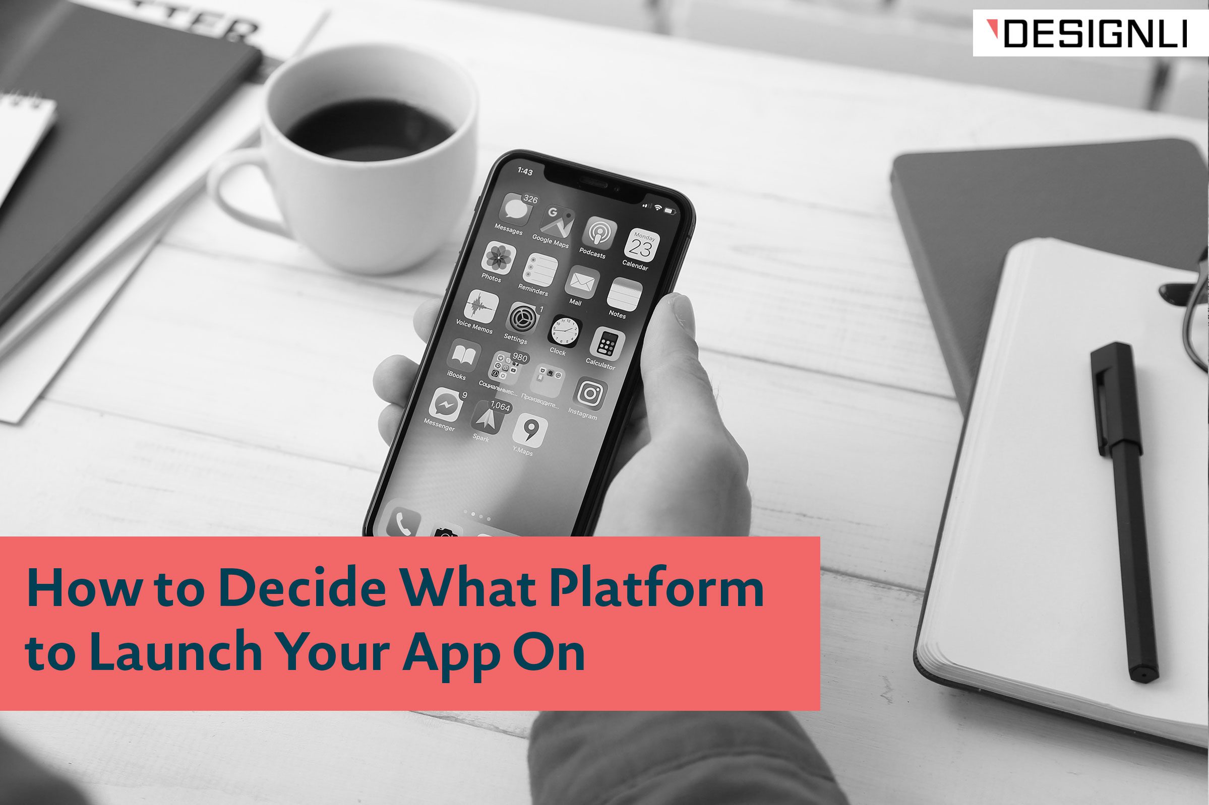 How to Decide What Platform to Launch Your App On